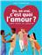 DIS, EN VRAI, C´EST QUOI L´AMOUR ? - NOUVELLE ÉDITION