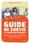 GUIDE DE SURVIE À L´USAGE DES PARENTS : LES MOTS POUR AIDER VOTRE ENFANT À GRANDIR HEUREUX