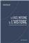 LA FACE INTERNE DE L´HISTOIRE : BRÈVE HISTOIRE INTELLECTUELLE ET SPIRITUELLE DE L´HUMANITÉ