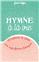 HYMNE À LA VIE : 40 HISTOIRES DE BÉBÉS - UNE SAGE-FEMME TÉMOIGNE