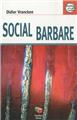 SOCIAL BARBARE.  