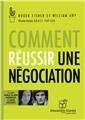 COMMENT RÉUSSIR UNE NÉGOCIATION (NOUVELLE ÉDITION).  