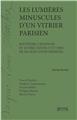 LES LUMIÈRES MINUSCULES D´UN VITRIER PARISIEN  