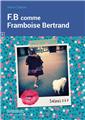 F.B COMME FRAMBOISE BERTRAND : SAISON 1 À 4  