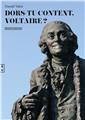 DORS-TU CONTENT, VOLTAIRE ?  