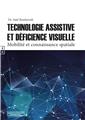 TECHNOLOGIE ASSISTIVE ET DÉFICIENCE VISUELLE  