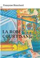 LA ROBE COURTISANE  