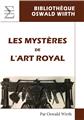 LES MYSTÈRES DE L´ART ROYAL  - RITUEL DE L´ADEPTE  