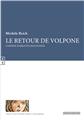 LE RETOUR DE VOLPONE  