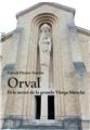 ORVAL ET LE SECRET DE LA GRANDE VIERGE BLANCHE  