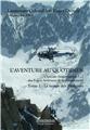 L’AVENTURE AU QUOTIDIEN L’HISTOIRE (IMPERTINENTE ? …) DES FORCES AÉRIENNES DE LA GENDARMERIE TOME 2 : LE TEMPS DES ALOUETTES  