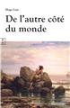 DE L’AUTRE CÔTÉ DU MONDE  