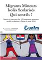 MIGRANTS MINEURS ISOLÉS SCOLARISÉS QUI SONT-ILS ? : SANTÉ ET PARCOURS DE 129 MIGRANTS MINEURS ISOLÉS SCOLARISÉS À PARIS EN MAI 2018  