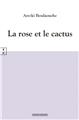 LA ROSE ET LE CACTUS  