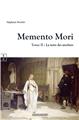 MEMENTO MORI : TOME II - LA TERRE DES ANCÊTRES  