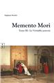 MEMENTO MORI : TOME III - LE VÉRITABLE POUVOIR  