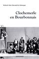 CLOCHEMERLE EN BOURBONNAIS  