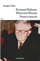 FERNAND RABANT : HISTORIEN-PAYSAN FRANC-COMTOIS  