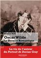 OSCAR WILDE : LE DERNIER ROMANTIQUE  