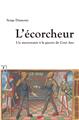 L’ÉCORCHEUR : UN MERCENAIRE À LA GUERRE DE CENT ANS  