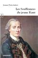 LES SOUFFRANCES DU JEUNE KANT.  