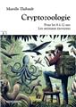 CRYPTOZOOLOGIE : POUR LES 8 À 12 ANS - LES ANIMAUX INCONNUS.  