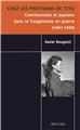 CHEZ LES PARTISANS DE TITO : COMMUNISTES ET PAYSANS DANS LA YOUGOSLAVIE EN GUERRE (1941-1945).  