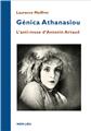 GÉNICA ATHANASIOU : L’ANTI-MUSE D’ANTONIN ARTAUD  