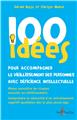 100 IDÉES POUR ACCOMPAGNER LE VIEILLISSEMENT DES PERSONNES AVEC DÉFICIENCE INTELLECTUELLE  