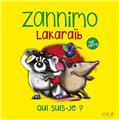 ZANNIMO LAKARAIB SUR TERRE  