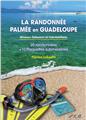 LA RANDONNÉE PALMÉE EN GUADELOUPE : NIVEAU DÉBUTANT ET INTERMÉDIAIRE - 20 SPOTS ET 10 PLAQUETTES SUBMERSIBLES  