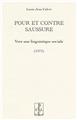 POUR ET CONTRE SAUSSURE : VERS UNE LINGUISTIQUE SOCIALE (1975)  