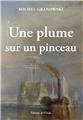 UNE PLUME SUR UN PINCEAU  