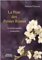 LA PEUR DES PETITES ROUTES ET AUTRES VANITÉS  