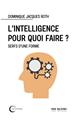 L’INTELLIGENCE POUR QUOI FAIRE ?  