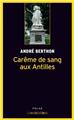 CAREME DE SANG AUX ANTILLES  