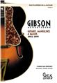 ENCYCLOPEDIE DE LA GUITARE TOME 2 : GIBSON ACOUSTIQUES GUITARES, MANDOLINES ET BANJOS 1902 - 1979  