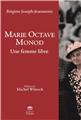 MARIE-OCTAVE MONOD : UNE FEMME LIBRE  