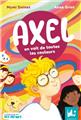 AXEL EN VOIT DE TOUTES LES COULEURS.  