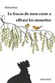 LE FRACAS DE MON CŒUR A EFFRAYÉ LES MOUETTES  