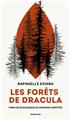 LES FORÊTS DE DRACULA : THRILLER ÉCOLOGIQUE AU COEUR DES CARPATES.  