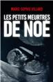 LES PETITS MEURTRES DE NOE  