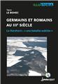 GERMAINS ET ROMAINS AU IIIE SIÈCLE : LE HARZHORN : « UNE BATAILLE OUBLIÉE »  