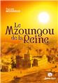 LE MZOUNGOU DE LA REINE  