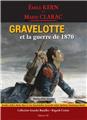 GRAVELOTTE ET LA GUERRE DE 1870 : GRANDES BATAILLES - REGARDS CROISÉS  