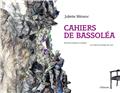 CAHIERS DE BASSOLÉA : UN ALMANACH PARTIQUE ET POÉTIQUE SUR LA LIGNE DE PARTAGE DES EAUX  