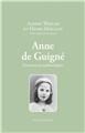 ANNE DE GUIGNÉ : DOCUMENTS AUTHENTIQUES  