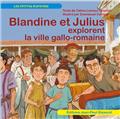 BLANDINE ET JULIUS EXPLORENT LA VILLE GALLO-ROMAINE  