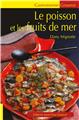 LE POISSON ET LES FRUITS DE MER  