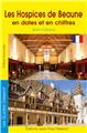 LES HOSPICES DE BEAUNE EN DATES ET EN CHIFFRES  